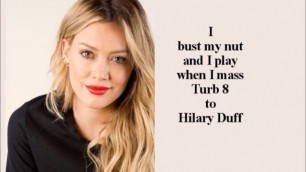 Hilary Duff : Masturbation Song Parody by Cummy Dee