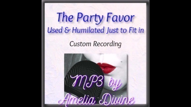 The Party Favor | Custom Audio | 1.5-min Sample