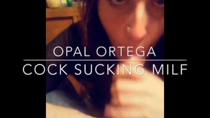 Opal Ortega - Young Cock Sucking MILF