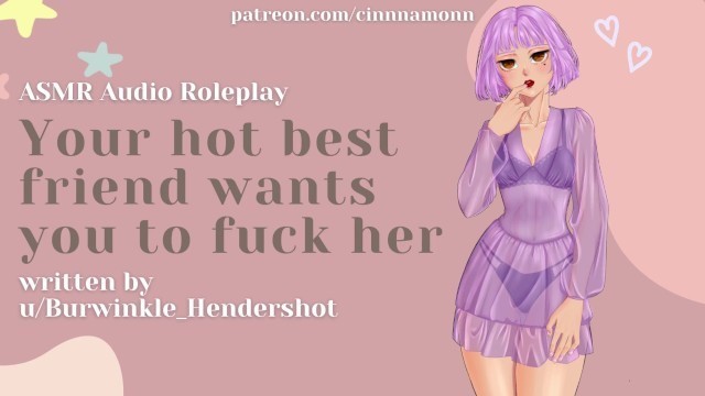 Your Hot best Friend wants you to Fuck her | ASMR Audio Roleplay | Plot Heavy | Wet Sounds